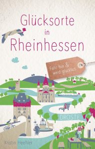 Werbung / Glücksorte in Rheinhessen - Buch von Kristin Heehler #Rheinhessen #Reisebücher #Deutschland #RheinlandPfalz #Urlaub