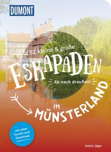 52 kleine & große Eskapaden im Ruhrgebiet und Münsterland
