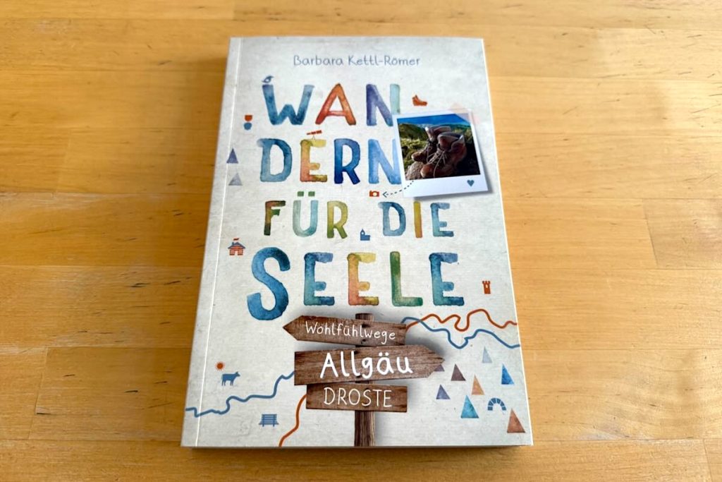 Allgäu Wandern Bücher Wanderführer Barbara Kettl-Römer Droste Verlag
